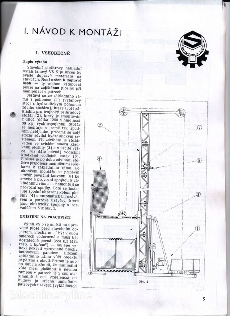 Lanový stožárový výtah VS5 andra industriutrustning